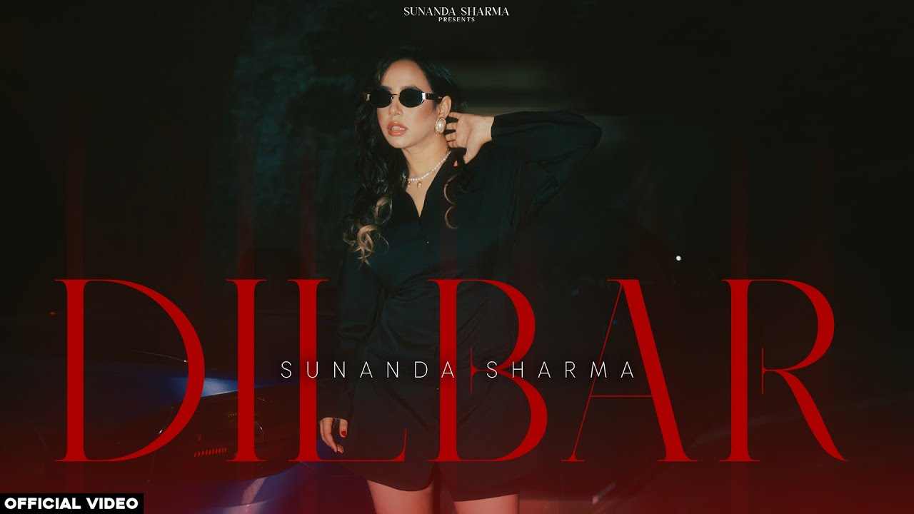 Sunanda Sharma Embraces Creative Freedom with New Single "Dilbar"